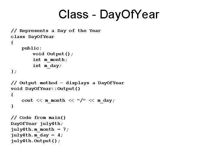 Class - Day. Of. Year // Represents a Day of the Year class Day.