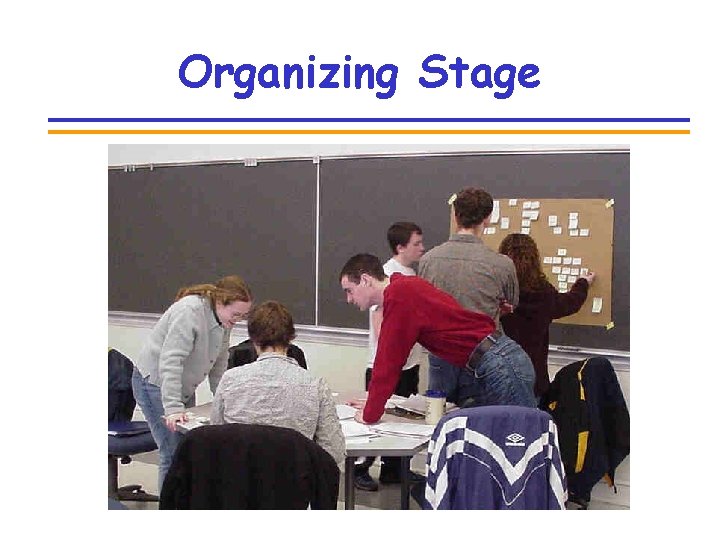 Organizing Stage 