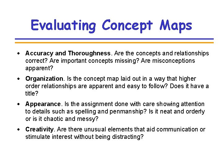 Evaluating Concept Maps · Accuracy and Thoroughness. Are the concepts and relationships correct? Are