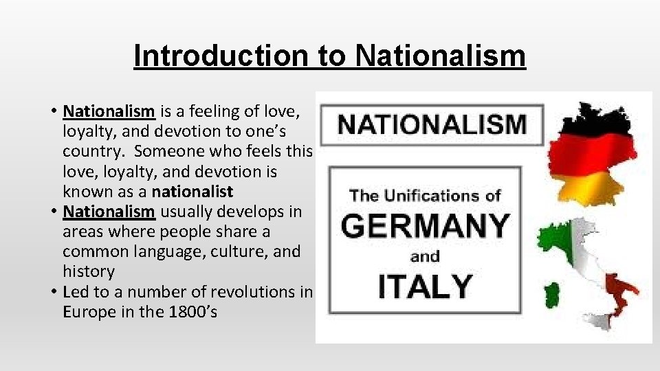 Introduction to Nationalism • Nationalism is a feeling of love, loyalty, and devotion to