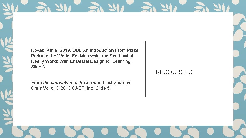 Novak, Katie, 2019. UDL An Introduction From Pizza Parlor to the World. Ed. Murawski