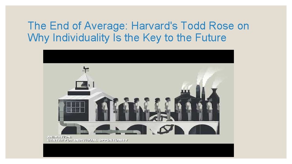 The End of Average: Harvard's Todd Rose on Why Individuality Is the Key to