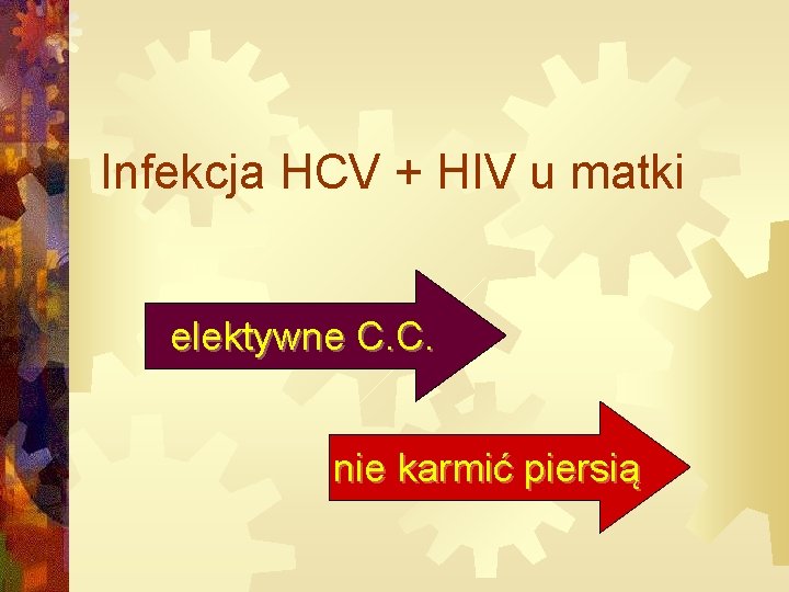 Infekcja HCV + HIV u matki elektywne C. C. nie karmić piersią 