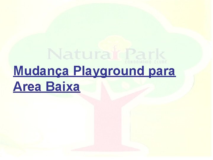 Mudança Playground para Area Baixa 