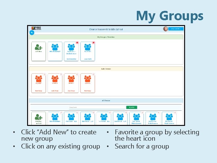 My Groups • Favorite a group by selecting • Click “Add New” to create