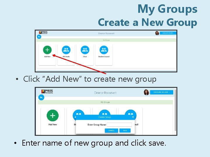 My Groups Create a New Group • Click “Add New” to create new group