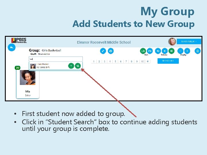 My Group Add Students to New Group • First student now added to group.
