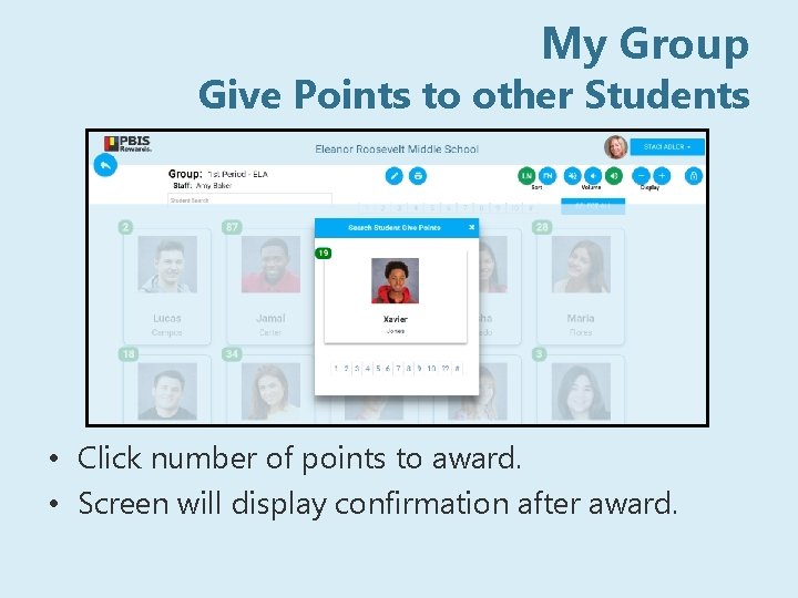 My Group Give Points to other Students • Click number of points to award.