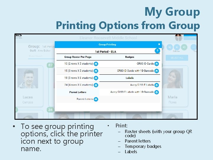 My Group Printing Options from Group • To see group printing options, click the