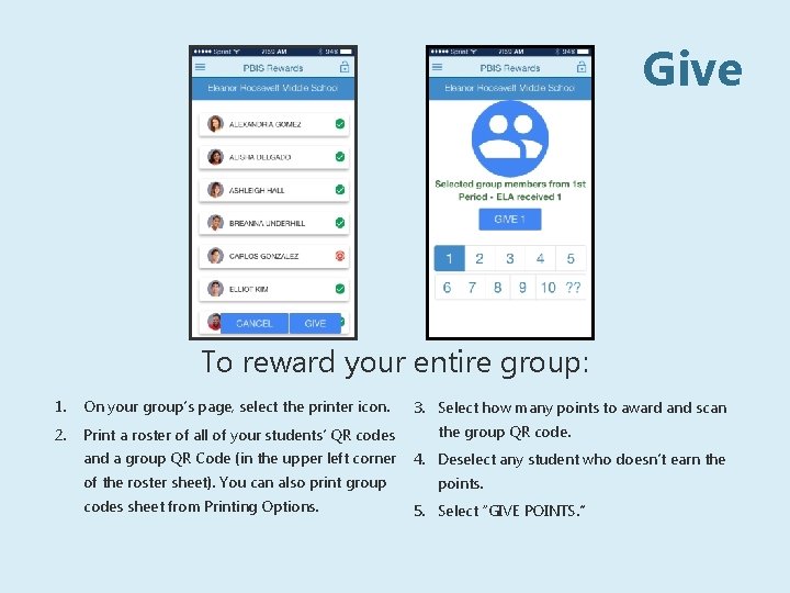 Give To reward your entire group: 1. On your group’s page, select the printer