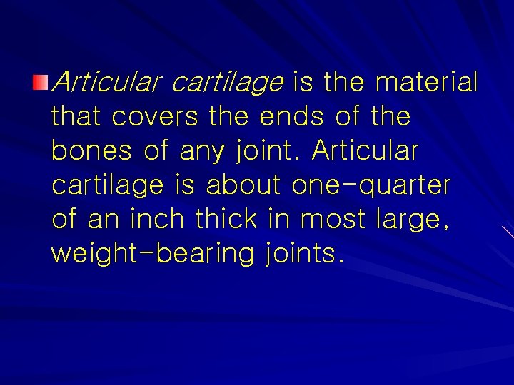 Articular cartilage is the material that covers the ends of the bones of any