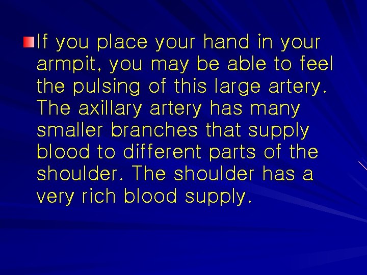 If you place your hand in your armpit, you may be able to feel