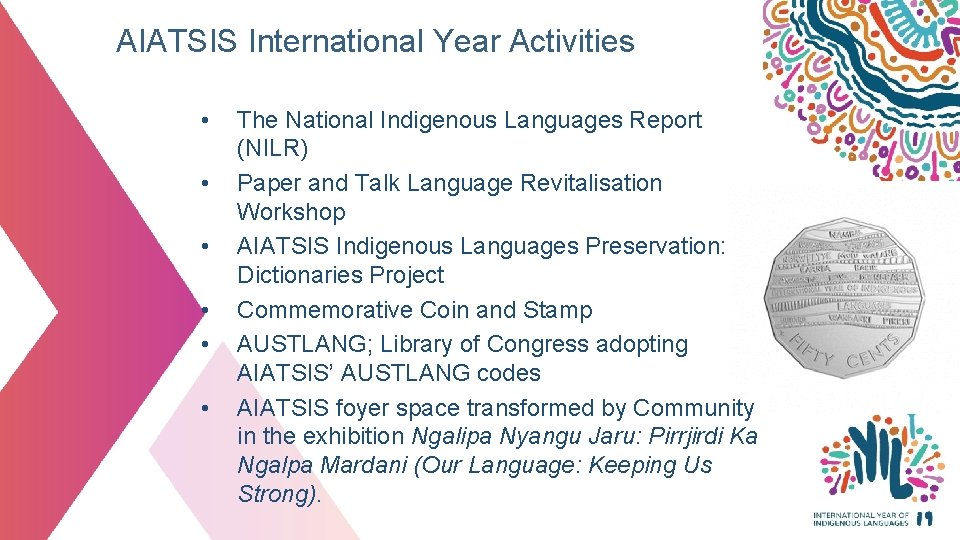 AIATSIS International Year Activities • • • The National Indigenous Languages Report (NILR) Paper