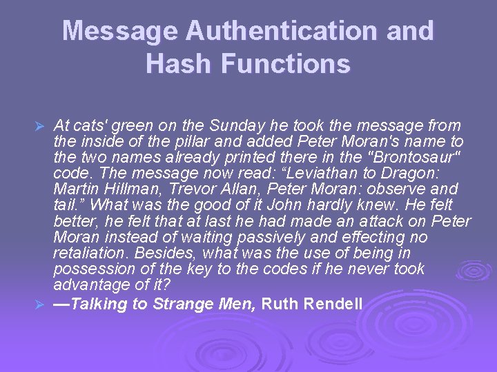 Message Authentication and Hash Functions At cats' green on the Sunday he took the