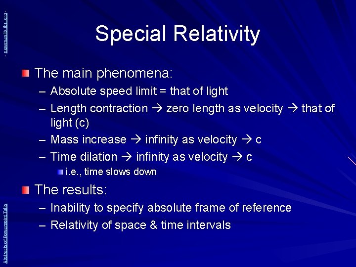 - newmanlib. ibri. org - Special Relativity The main phenomena: – Absolute speed limit
