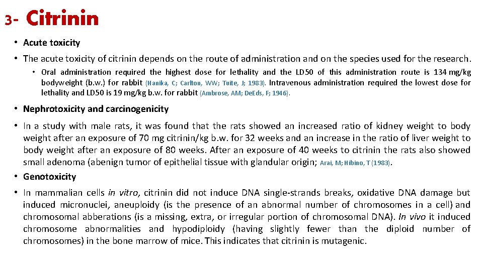 3 - Citrinin • Acute toxicity • The acute toxicity of citrinin depends on