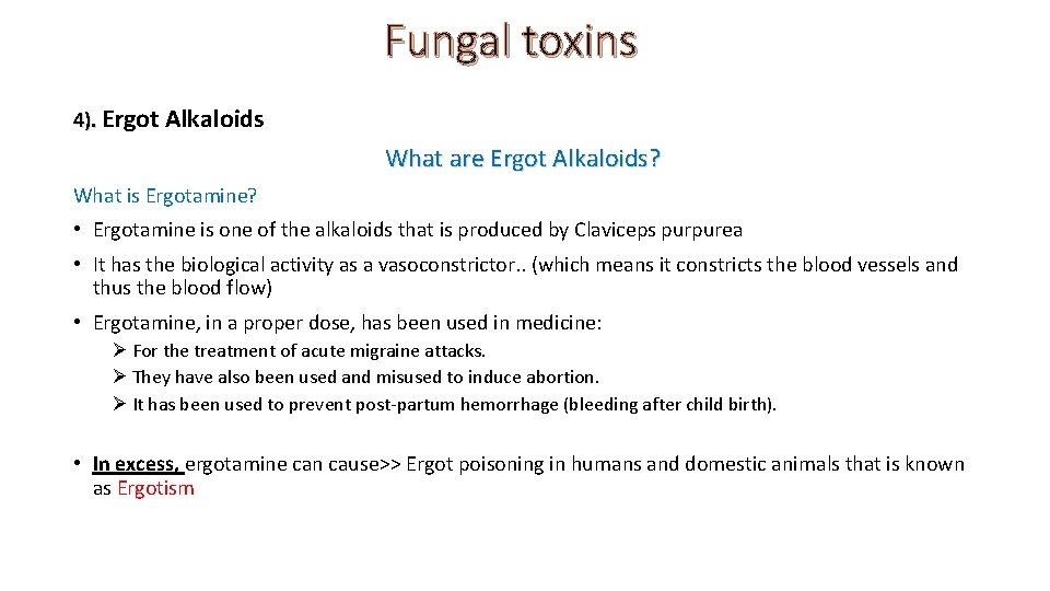 Fungal toxins 4). Ergot Alkaloids What are Ergot Alkaloids? What is Ergotamine? • Ergotamine