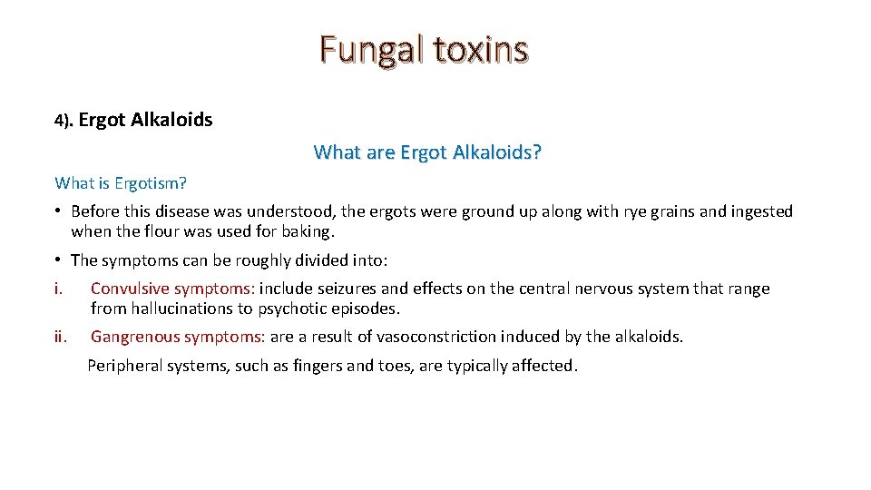 Fungal toxins 4). Ergot Alkaloids What are Ergot Alkaloids? What is Ergotism? • Before
