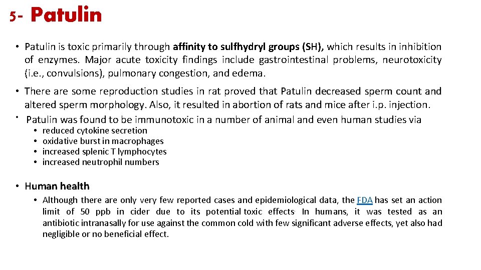 5 - Patulin • Patulin is toxic primarily through affinity to sulfhydryl groups (SH),