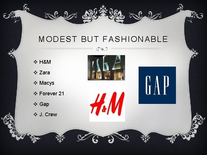 MODEST BUT FASHIONABLE v H&M v Zara v Macys v Forever 21 v Gap