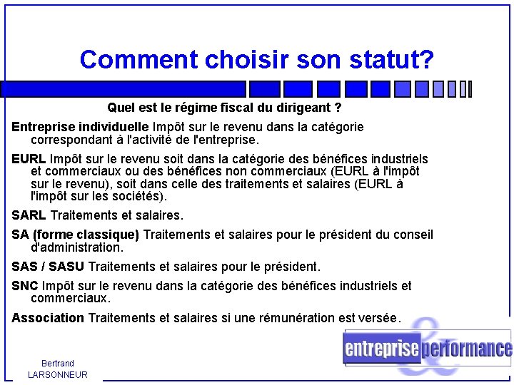Comment choisir son statut? Quel est le régime fiscal du dirigeant ? Entreprise individuelle