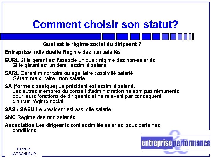 Comment choisir son statut? Quel est le régime social du dirigeant ? Entreprise individuelle