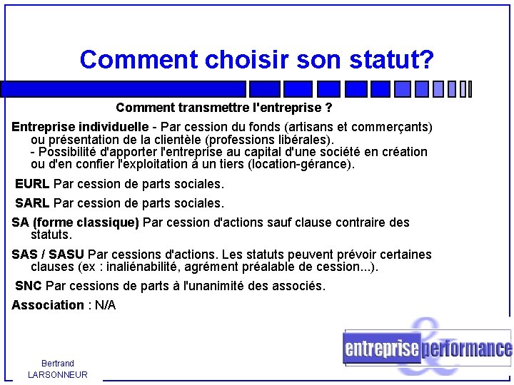 Comment choisir son statut? Comment transmettre l'entreprise ? Entreprise individuelle - Par cession du