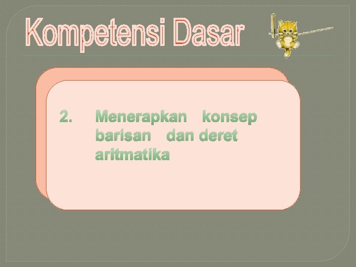 2. Menerapkan konsep barisan deret aritmatika 