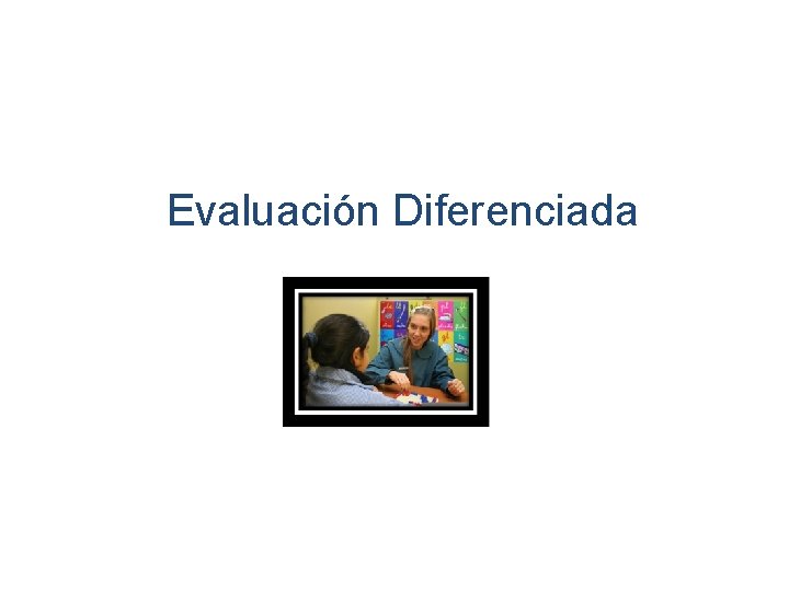 Evaluación Diferenciada 