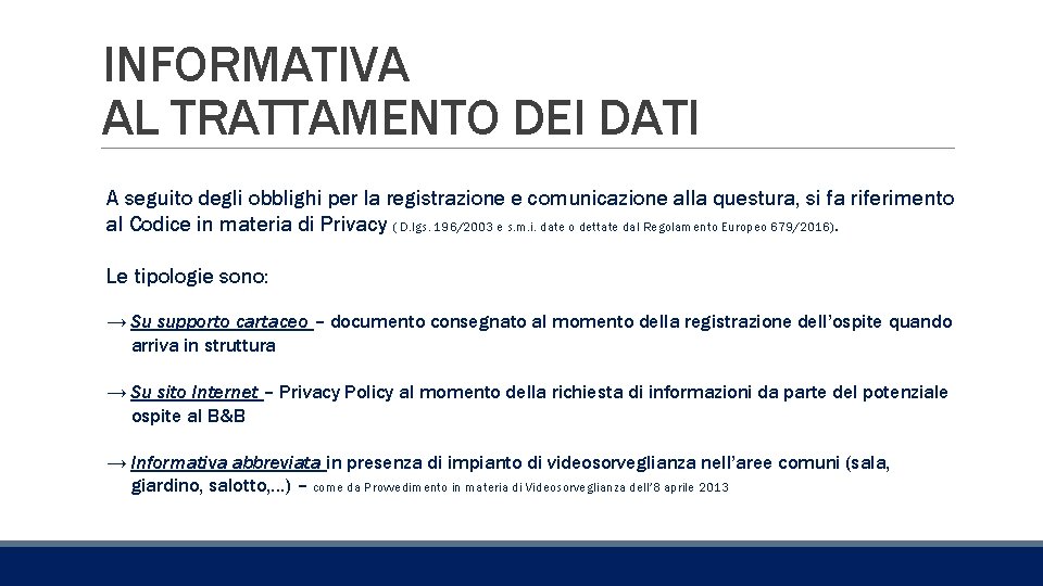 INFORMATIVA AL TRATTAMENTO DEI DATI A seguito degli obblighi per la registrazione e comunicazione