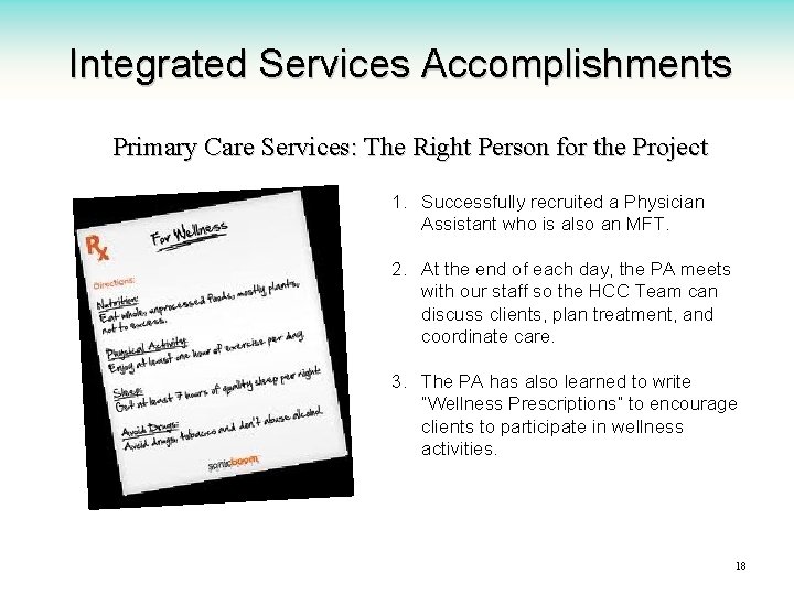 Integrated Services Accomplishments Primary Care Services: The Right Person for the Project 1. Successfully
