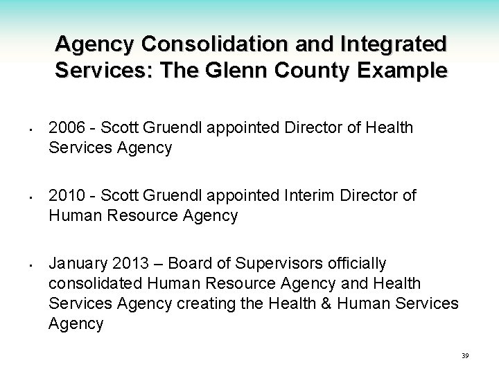 Agency Consolidation and Integrated Services: The Glenn County Example • • • 2006 -