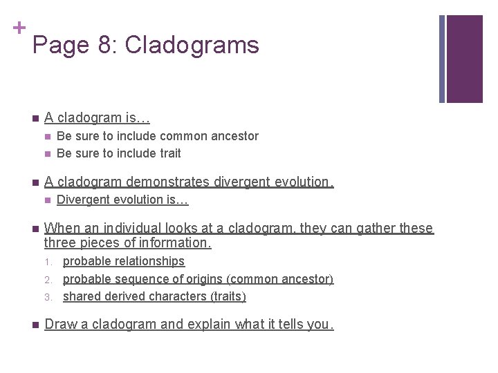 + Page 8: Cladograms n A cladogram is… n n n A cladogram demonstrates