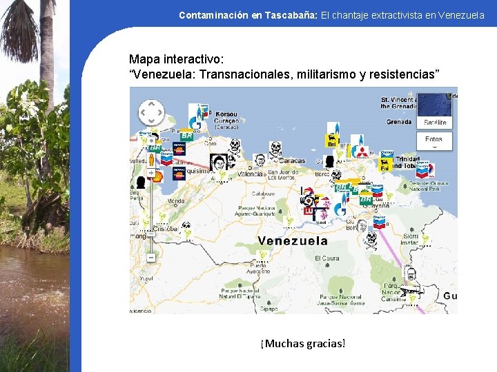 Contaminación en Tascabaña: El chantaje extractivista en Venezuela Mapa interactivo: “Venezuela: Transnacionales, militarismo y