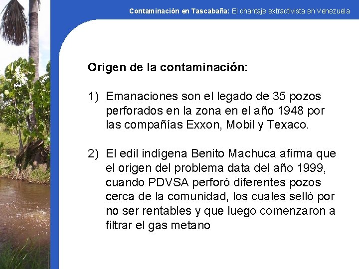 Contaminación en Tascabaña: El chantaje extractivista en Venezuela Origen de la contaminación: 1) Emanaciones