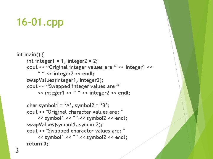 16 -01. cpp int main() { integer 1 = 1, integer 2 = 2;