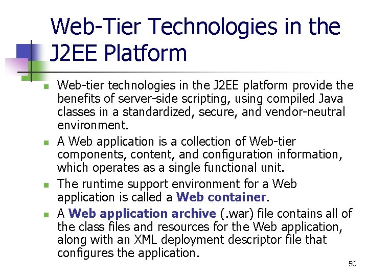 Web-Tier Technologies in the J 2 EE Platform n n Web-tier technologies in the