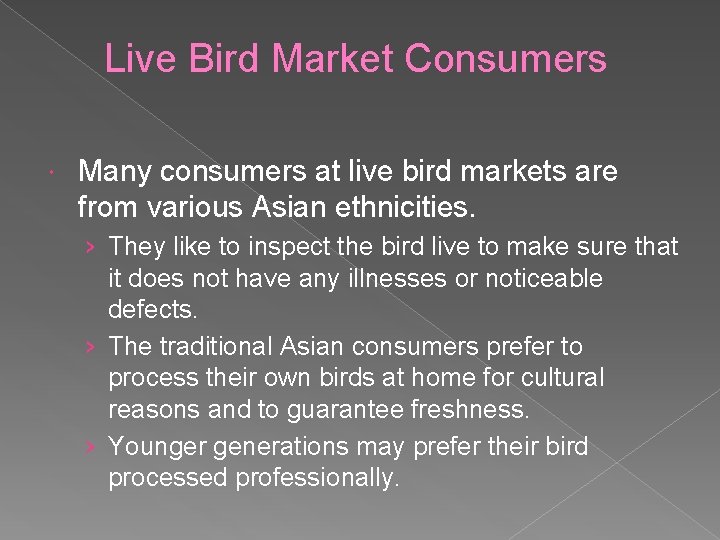 Live Bird Market Consumers Many consumers at live bird markets are from various Asian