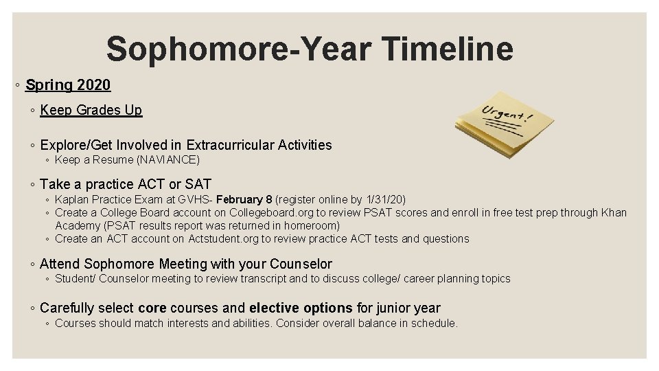 Sophomore-Year Timeline ◦ Spring 2020 ◦ Keep Grades Up ◦ Explore/Get Involved in Extracurricular