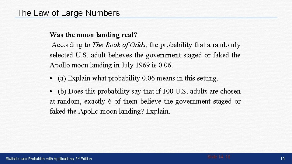The Law of Large Numbers Was the moon landing real? According to The Book The Law of Large Numbers Was the moon landing real? According to The Book