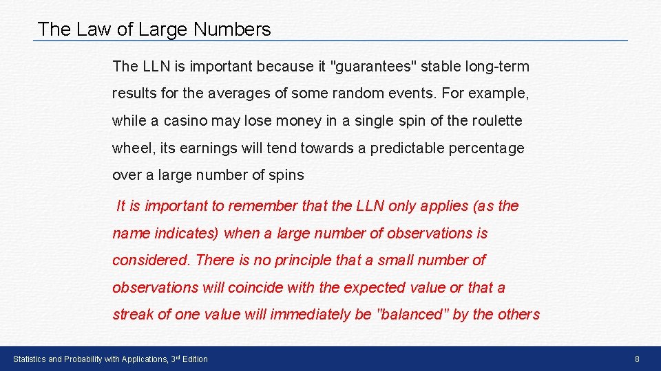 The Law of Large Numbers The LLN is important because it "guarantees" stable long-term The Law of Large Numbers The LLN is important because it "guarantees" stable long-term