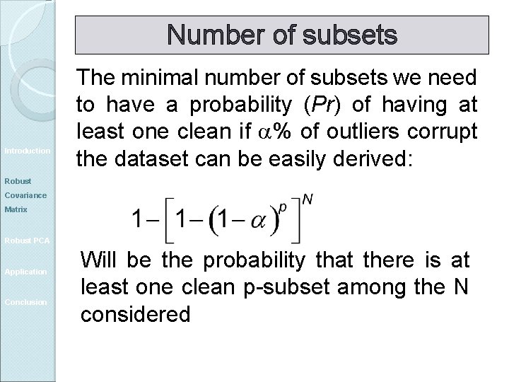 Number of subsets Introduction The minimal number of subsets we need to have a