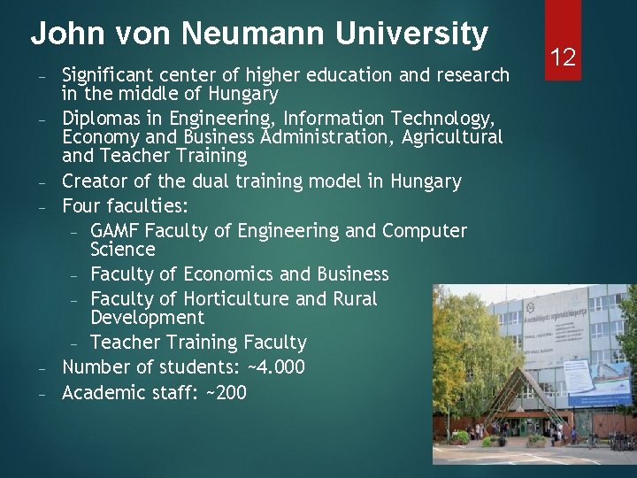 John von Neumann University – – – Significant center of higher education and research