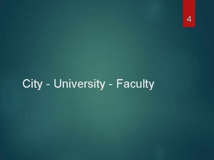 4 City - University - Faculty 