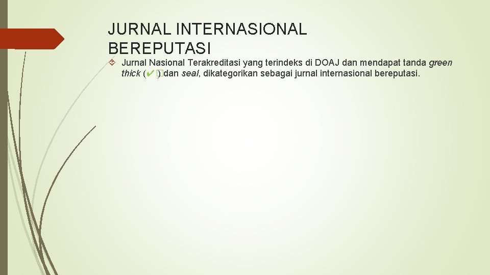 JURNAL INTERNASIONAL BEREPUTASI Jurnal Nasional Terakreditasi yang terindeks di DOAJ dan mendapat tanda green