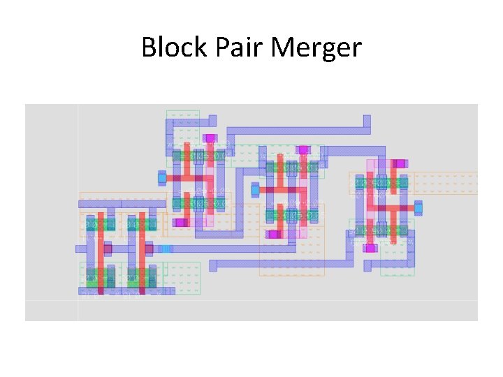 Block Pair Merger 