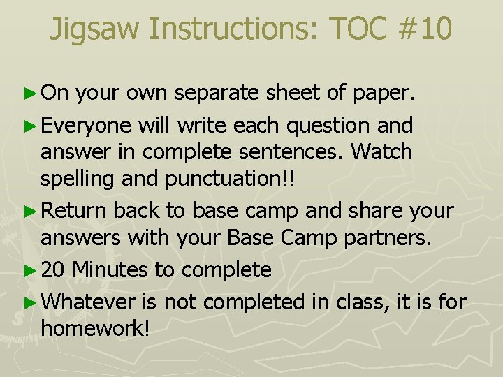 Jigsaw Instructions: TOC #10 ► On your own separate sheet of paper. ► Everyone