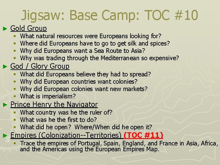 Jigsaw: Base Camp: TOC #10 ► ► Gold Group § § What natural resources