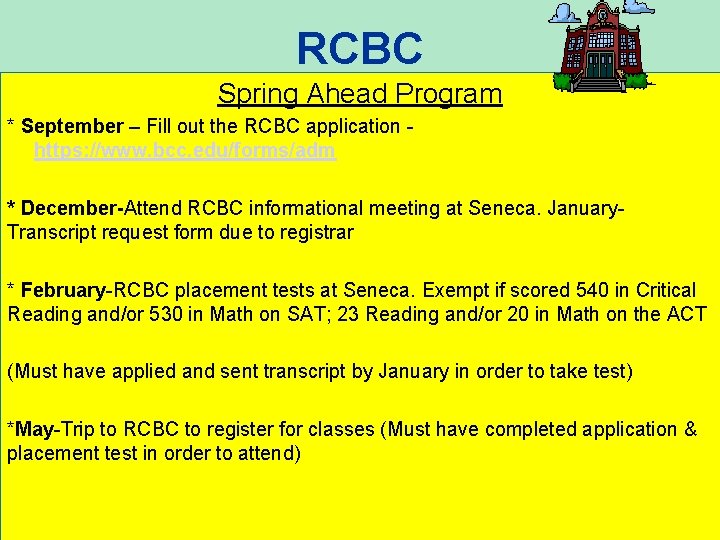 RCBC Spring Ahead Program * September – Fill out the RCBC application https: //www.