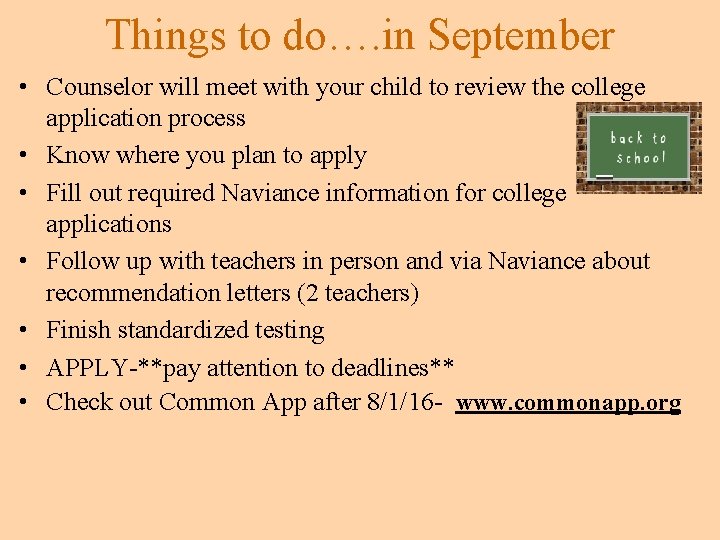 Things to do…. in September • Counselor will meet with your child to review